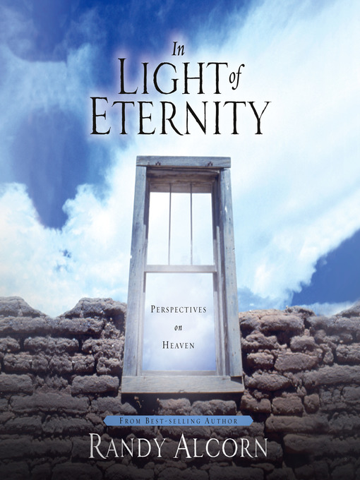 Title details for In Light of Eternity by Randy Alcorn - Wait list